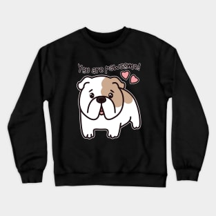 you are pawsome -Valentine's Day - French Bulldog-Lover-Gift - Cute-Dog-Puns Crewneck Sweatshirt